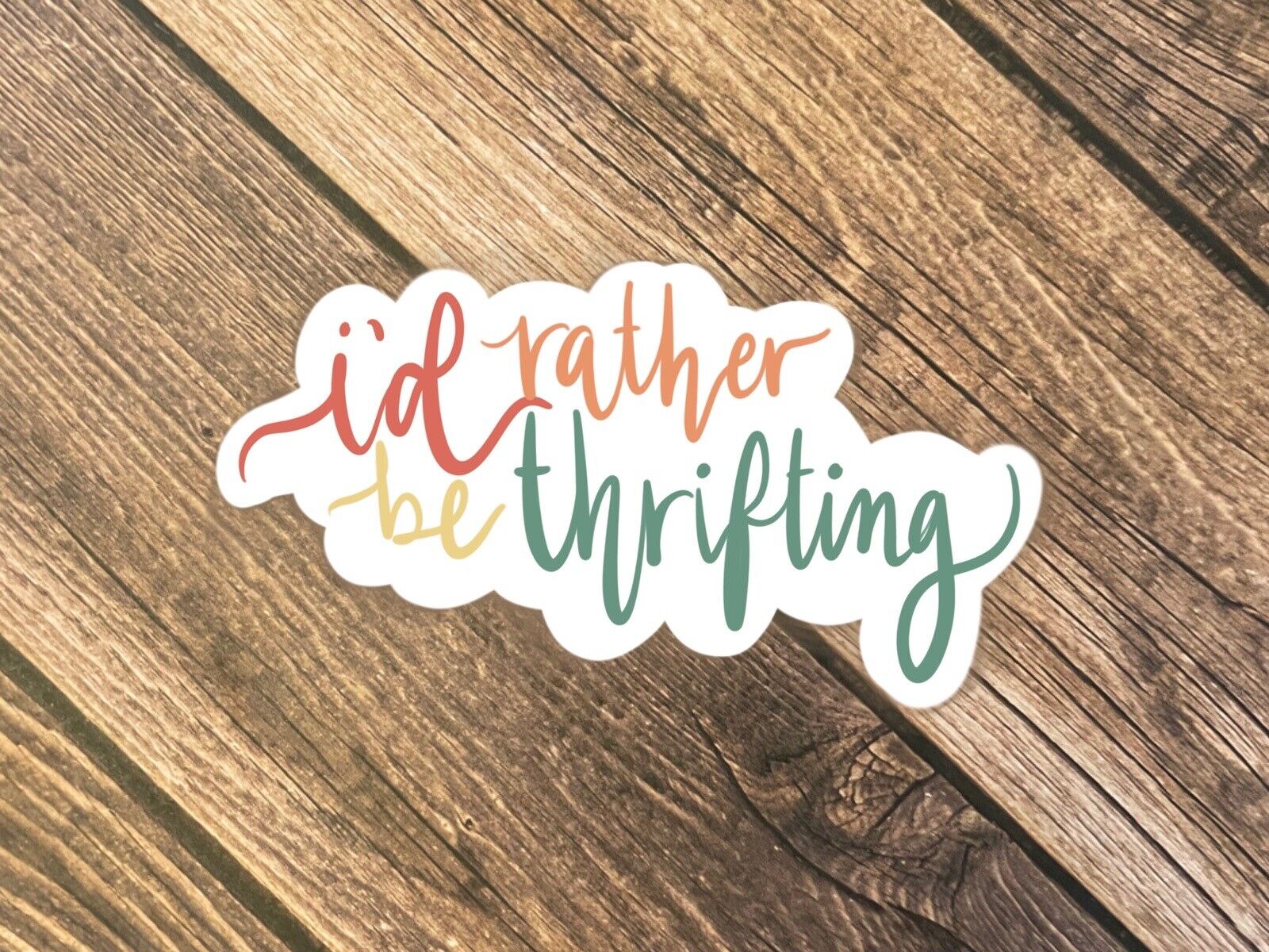 Id Rather Be Thrifting Thrift Store Sticker Decal Water Resistant